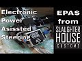 EPAS power servo steering from Slaughter Hous customs