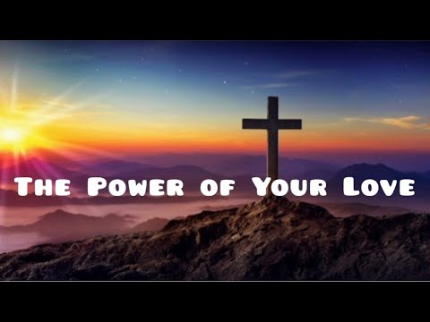 The Power of Your Love                                   1 hour non stop