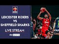 LIVE BBL! Leicester Riders vs Sheffield Sharks  | British Basketball League