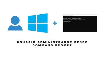 Agregar usuario administrador desde CMD (Consola de comandos)