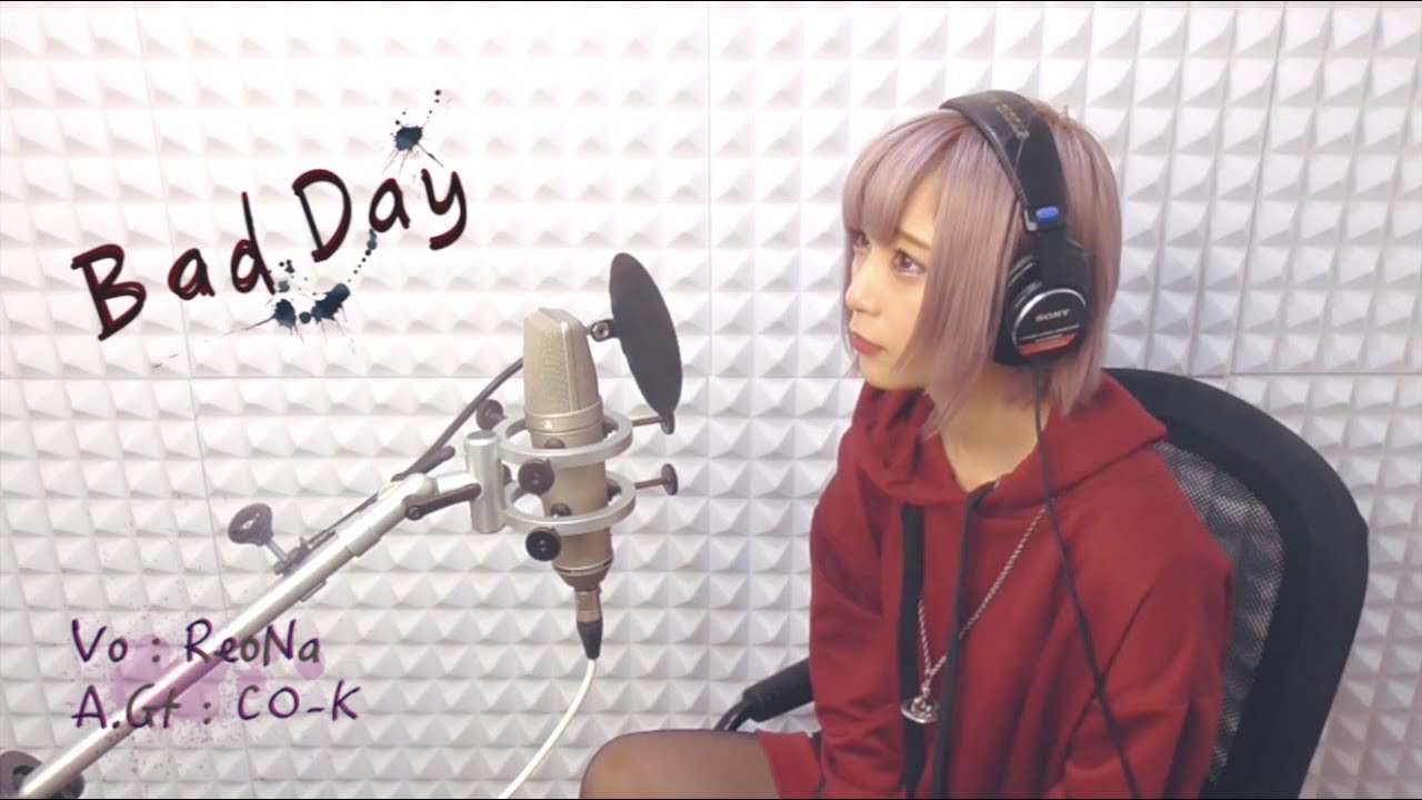 Daniel Powter Bad Day Cover By Reona Youtube