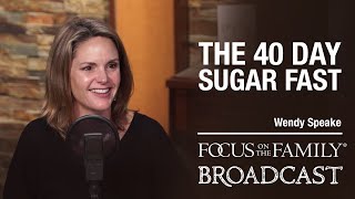 Giving up Sugar, Tasting God's Goodness - Wendy Speake