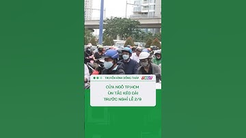 Cửa ngõ TP.HCM ùn ứ trước nghỉ lễ 2/9 #shorts