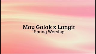 Video thumbnail of "[Lyrics] May Galak X Langit - Spring Worship (Musikatha) | iLyrics PH"