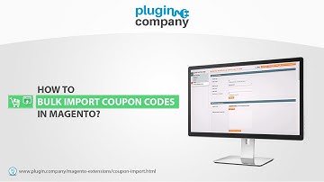 How to bulk import Coupon Codes in Magento? - Plugin Company