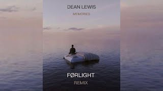 Dean Lewis - Memories (FØRLIGHT REMIX)