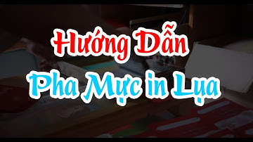 Hướng dẫn cách pha mực in lụa | dung môi pha mực in lụa | Nguoi Chia Se