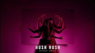 Hush Hush- Meira Omar -- slowed & reverb