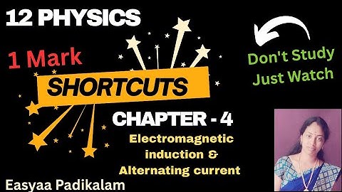 12 Physics - Chapter 4 - Electromagnetic induction - One mark - Shortcut 
