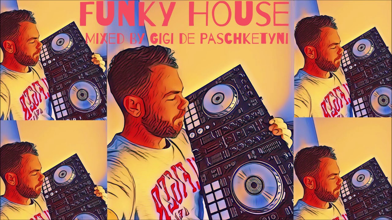 The Best Funky House Mix 2020 / Mixed by Gigi de Paschketyni