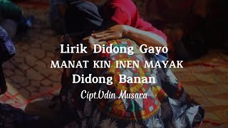 Lirik Didong Gayo Mongot Enti Mongot “ Manat ken inen Mayak “ Cipt.Udin Musara