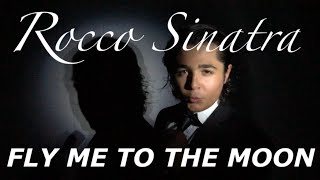 Fly Me To The Moon Cover (Rocco Sinatra)