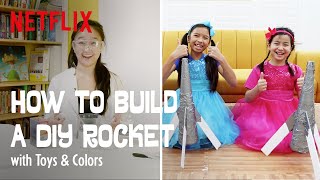 How to Build a DIY Rocket with Toys & Colors | Over the Moon | Netflix Jr