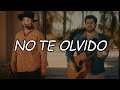 Kurt, Carin Leon - No Te Olvido (Video Letra/Lyrics)
