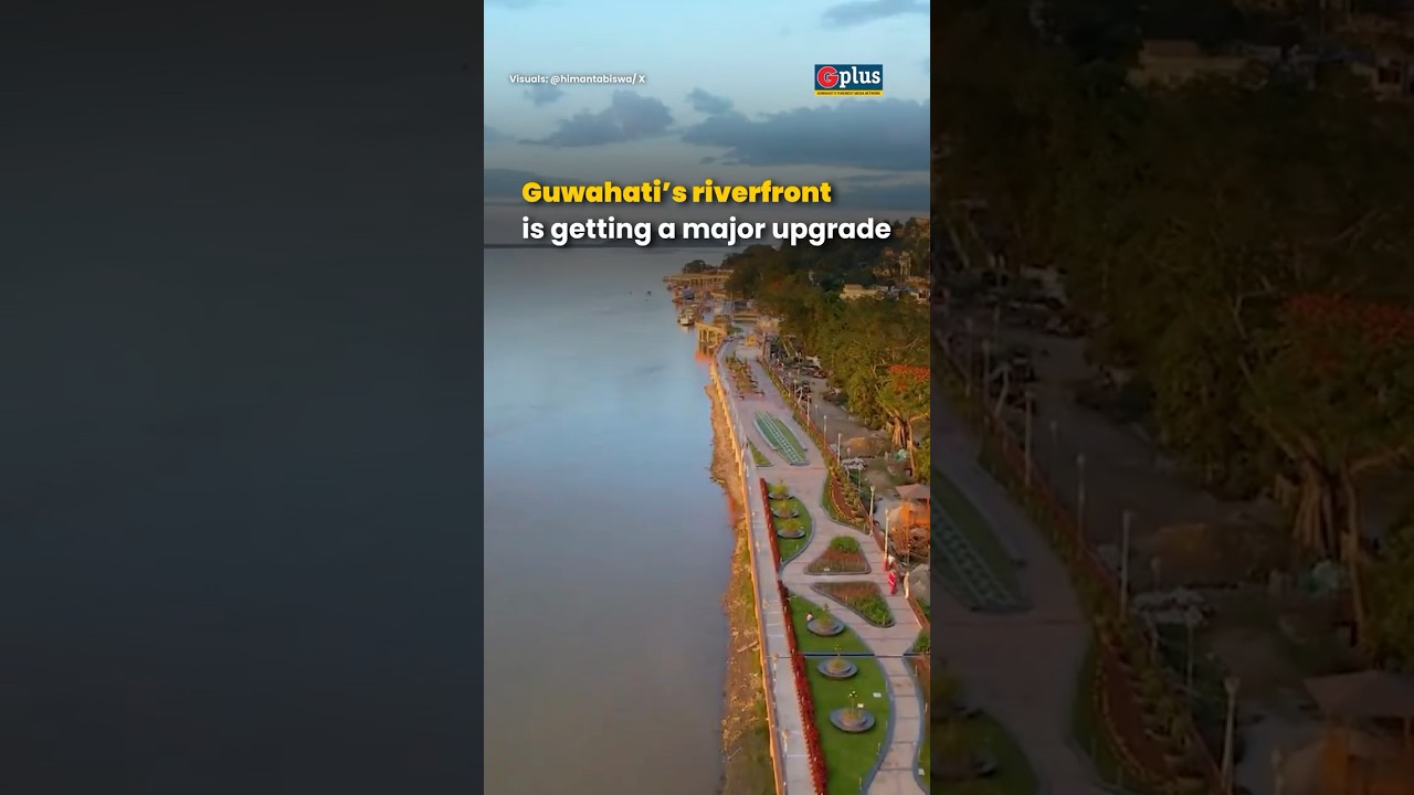 Guwahati’s Riverfront Makeover: New Walkway, Cycle Track & More | GPlus