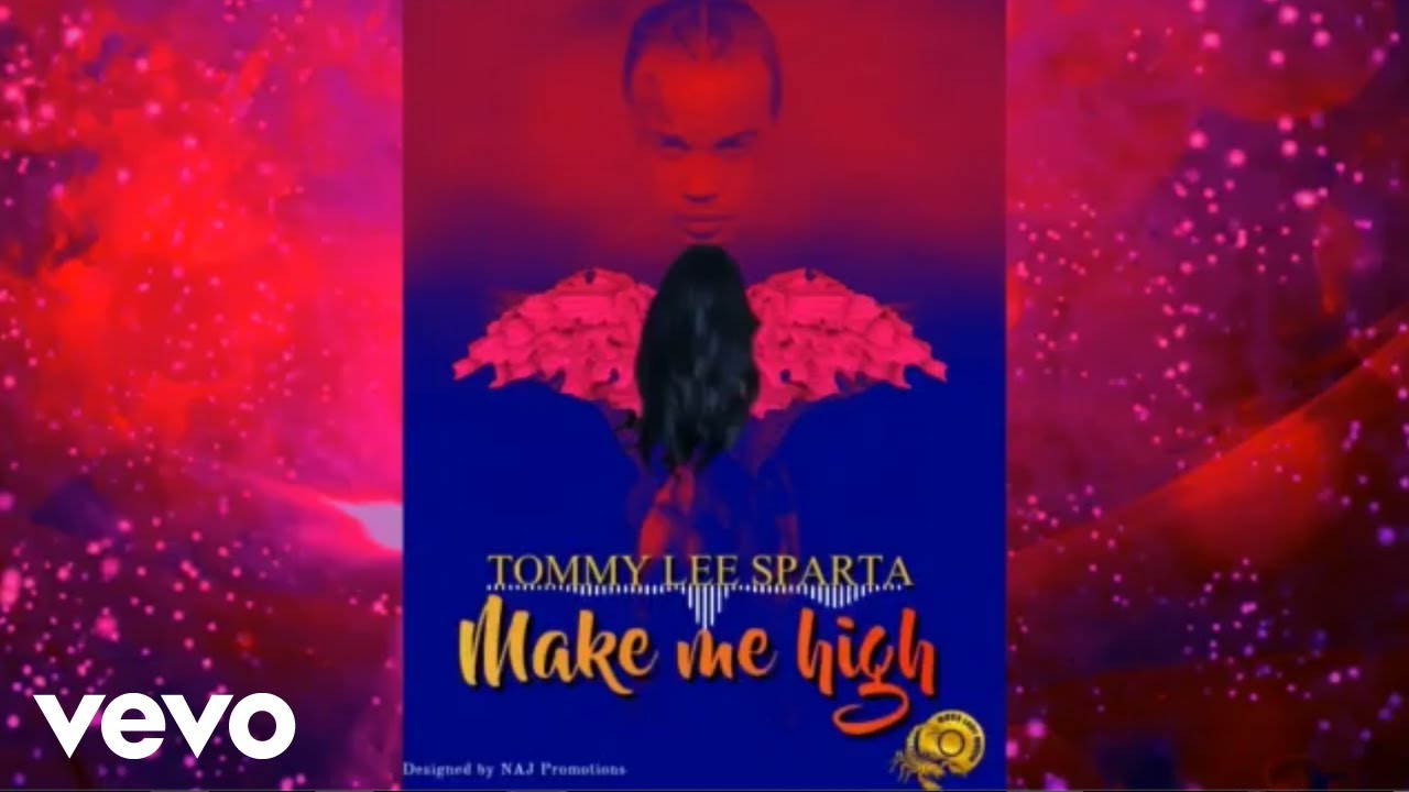 Tommy Lee Sparta   Make Me High Official Audio