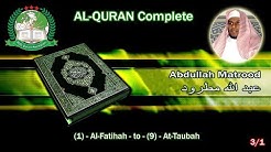 Holy Quran Complete - Abdullah Matrood 3/1 Ø¹Ø¨Ø¯ Ø§Ù„Ù„Ù‡ Ù…Ø·Ø±ÙˆØ¯  - Durasi: 10:11:55. 