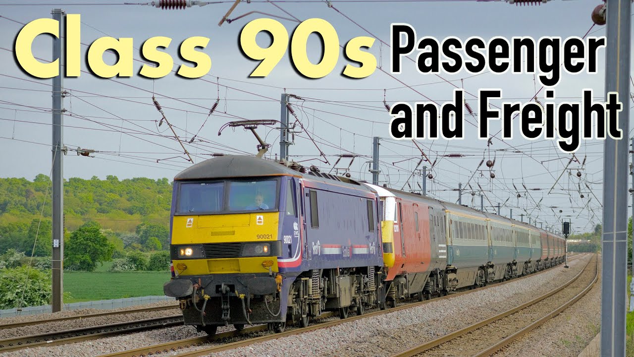 Class 90 Passenger and Freight Compilation 2011-2020