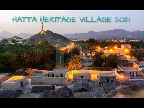 Hatta Heritage Village 2021- All you see there – The Ancient Arab Culture