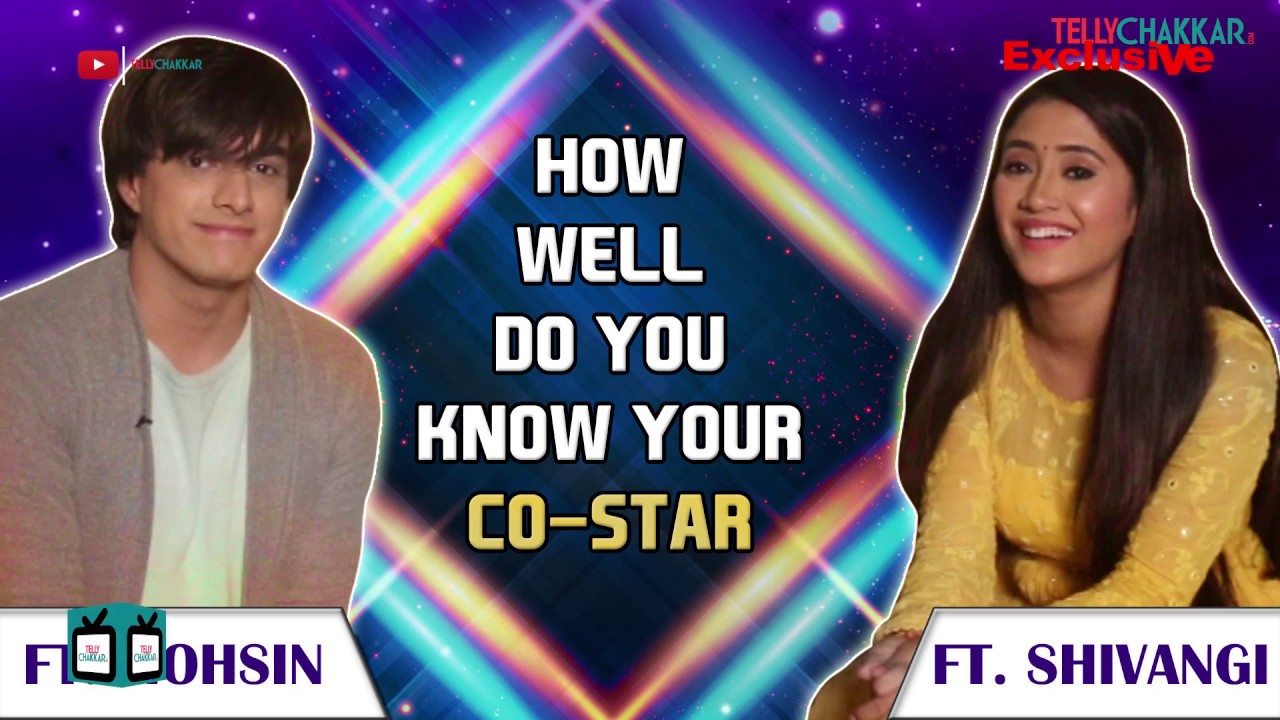 Compatibility test ft. Mohsin Khan- Shivangi Joshi I TellyChakkar