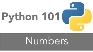 Python 101 - Numbers