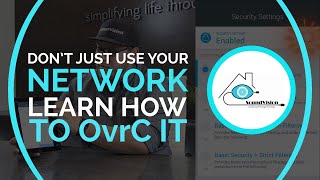 Don't just use your network Learn how to OvrC it!