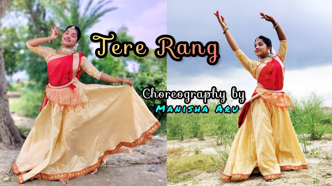 Tery Rung Rung TERE RANG || ATRANGI RE || SHREYA GHOSAL || SEMI CLASSICAL || DANCE ...