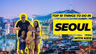 Things to do in Seoul with kids | Seoul Family Travel Guide | Seoul with kids