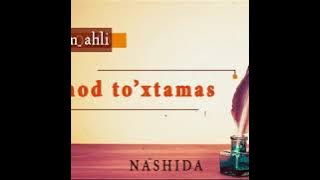 Download lagu O'ZBEKCHA NASHIDA To'htamas