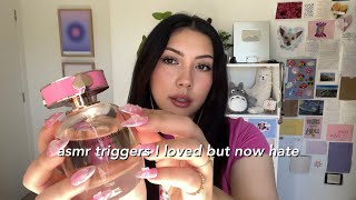 ASMR triggers i used to LOVE… but now I HATE them