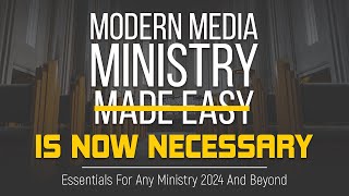 Modern Media Ministry Is Now Necessary | Release on May 17, 2024