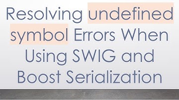 Resolving undefined symbol Errors When Using SWIG and Boost Serialization