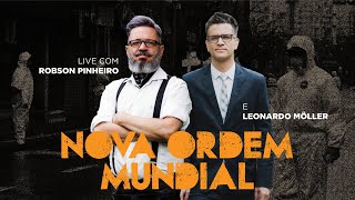 [LIVE] Nova Ordem Mundial, com Robson Pinheiro e Leonardo Möller