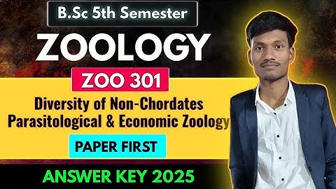 Diversity of Non-Chordates, Parasitology & Economic Zoology BSc 5th Semester|ZOO 301 Answer Key 2025