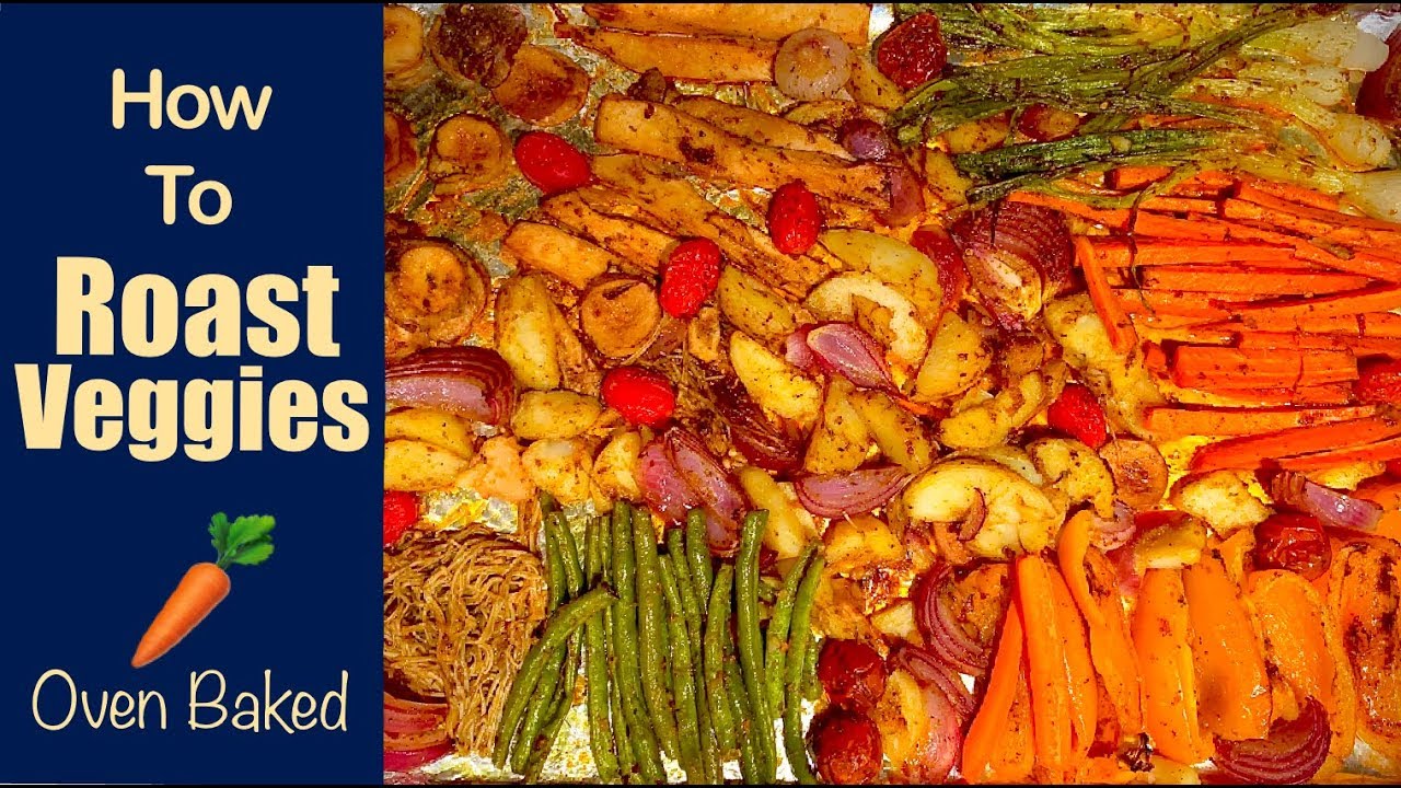 Roasted Veggies | VegRokhi - YouTube