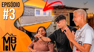 MUDAMOS A VIDA DELES - Meu Barraco Minha Vida #03