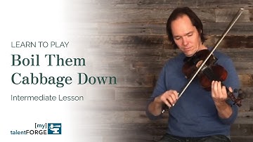 Boil Them Cabbage Down with Added B Part - Intermediate Fiddle Lesson