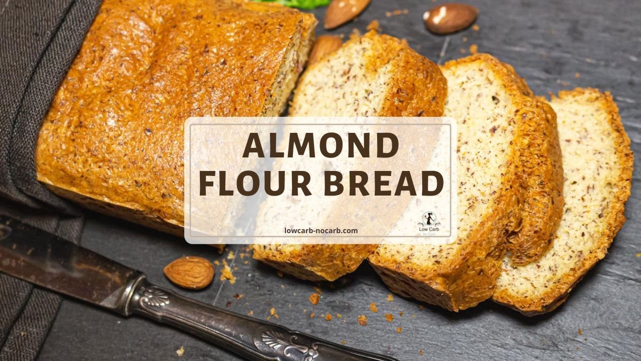 Almond Flour Bread Recipe YouTube Almond Flour Bread Recipe YouTube