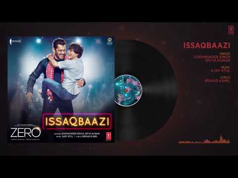 Zero: ISSAQBAAZI Full Song | Shah Rukh Khan, Salman Khan, Anushka Sharma, Katrina Kaif | T-Series
