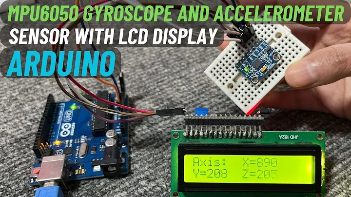 MPU6050 Gyroscope & Accelerometer Sensor with 16X2 I2C LCD Display & Arduino | English Subtitle