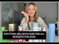 EXCITING NEW SKINCARE FOR  2022