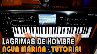 Vignette de la vidéo "LAGRIMAS DE HOMBRE ➤ AGUA MARINA 🔥| TUTORIAL TECLADO 🎹"