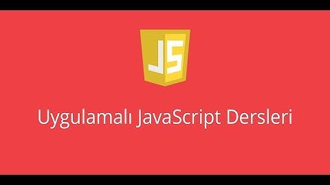 Uygulamalı Javascript Dersleri 2 : Javascript ilk projemiz :)