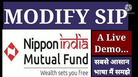 MODIFY MUTUAL FUND SIP Live Demo in nippon India mutual fund/ nippon India smallcap fund growth plan