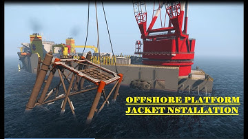 OFFSHORE PLATFORM JACKET INSTALLATION