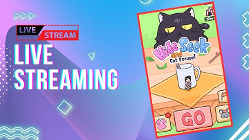 Hide And Seek : Cat Escape! | Live Stream