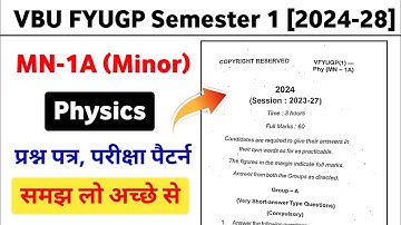 VBU FYUGP Semester 1 Minor Physics Question Paper 2024-28 || MN-1A - Physics Exam Pattern