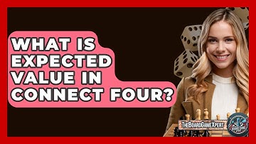 What Is Expected Value In Connect Four? - The Board Game Xpert
