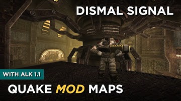Quake Maps - Dismal Signal (with Alk 1.1)