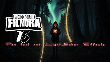 FILMORA 15 | NEW PEN TOOL | LIGHTSABER EFFECT | NEW UPDATE | FILMORA 15